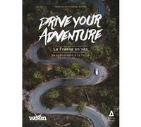 Drive your Adventure : la France en van, de la Bretagne à la Corse Chloe Ferrari (Auteur), Gürkan Yildirim (Auteur)