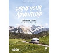 Drive your Adventure : la France en van, des Alpes à la Normandie