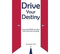 DRIVE Your Destiny: If you don't DRIVE you don't know where you are going