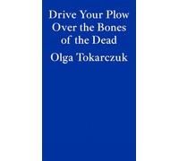 Drive Your Plow Over the Bones of the Dead