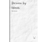 Driven by Ideas.Notebook.: 6x9 Lined Work Notebook & Journal 120 Page Office Gift For Teammates , Secret Santa, Alternative & Co-worker colleague Gift Idea