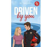 Driven by You: Eine spicy enemies to lovers Sports Romance