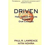 Driven : Comment la nature humaine façonne nos choix