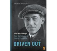 Driven Out - Adolf Rosenberger - Race Car Driver and Porsche Co-founder - Alexander von den Benken - Penguin Verlag - ebook (ePub) - Livre