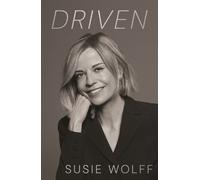 Driven: The Inspirational Memoir from the Formula One Trailblazer, featuring