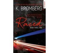 Driven Tome 03.5 - Raced - Nouvelle Edition K. Bromberg (Auteur)