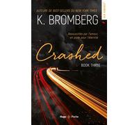 Driven Tome 03 - Crashed - Nouvelle Edition - K. Bromberg - Hugo Poche - Poche - Roman