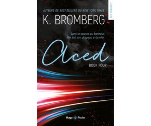 Driven Tome 04 - Aced - Nouvelle Edition - K. Bromberg - Hugo Poche - Poche - Roman