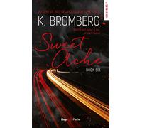 Driven Tome 06 - Sweet Ache - Nouvelle Edition - K. Bromberg - Hugo Poche - Poche - Roman