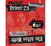DRIVER 23 AND THE ATLAS MOTH: DOUBLE FEATURE