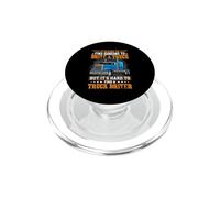 Driver A Truck But It's Hard to Find A Truck Driver PopSockets PopGrip pour MagSafe