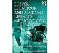 Driver Behaviour and Accident Research Methodology, Human Factors in Road And Rail Transport Anders Af Wahlberg (Auteur)