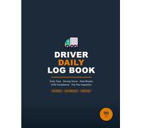 Driver Daily Log Book: Daily Trips, Driving Hours & Rest Breaks | 90-Day HOS Compliance Log for CDL & Commercial Drivers