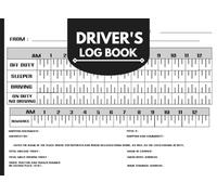 Driver log book: A Simple & Compliant Log for Truck Drivers to Track Mileage, Fuel, and Duty Status