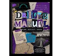 Driver Manual: A Guided Planner & Workbook for Goal Setting, Time Management, Organization, Workforce Development, and Personal Growth