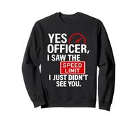 Driver Police Mechanic Humour Meme Funny Sarcastic Saying Sweatshirt