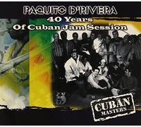 D'rivera Paquito - 40 Years of Cuban Jam Session