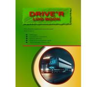 Driver's Log Book: Track Mileage, Working Hours, Trips, Fuel Purchases, Maintenance Records, and Vehicle Information