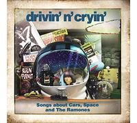 Drivin' n' Cryin' – Songs About Cars, Space and the Ramones – CD – Slipcase
