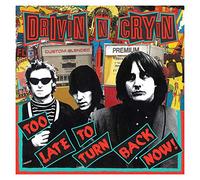 Drivin N Cryin: Too Late To Turn Back Now [Winyl]