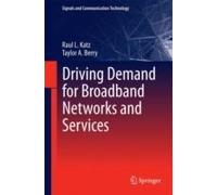 Driving Demand For Broadband Networks And Services