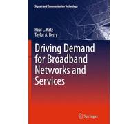 Driving Demand For Broadband Networks And Services