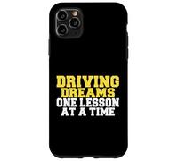 Driving Dreams One Leçon à la Fois Instructeur de Conduite Coque pour iPhone 11 Pro Max