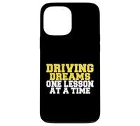 Driving Dreams One Leçon à la Fois Instructeur de Conduite Coque pour iPhone 13 Pro Max