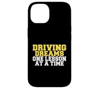Driving Dreams One Leçon à la Fois Instructeur de Conduite Coque pour iPhone 14