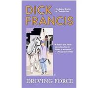 Driving Force Dick Francis (Auteur)