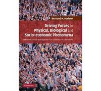 Driving Forces in Physical Biological and Socioeconomic Phenomena - Bertrand M. Universite de Paris VII Denis Diderot Roehner - Cambridge University Press Bertrand M. Universite de Paris VII Denis Did