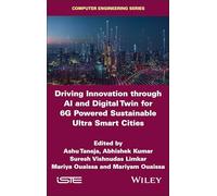 Driving Innovation Through Ai and Digital Twin for 6g Powered Sustainable Ultra Smart Cities