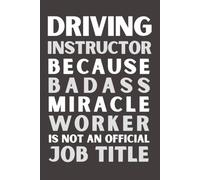 Driving Instructor Gifts | Funny & Appreciation Lined Notebook for Driving Instructors to Write Notes, Lessons, Ideas & Reminders | Driving Teacher Journal | 6x9, 120 Pages