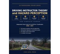 Driving Instructor Theory and Hazard Perception: Independent Study Guide for the ADI Part 1 Qualification, 2026 - 2027 Band-by-Band Preparation with 702 Practice Questions and Full Explanations