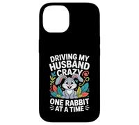 Driving My Husband Crazy One Rabbit at A Time Funny Coque pour iPhone 14