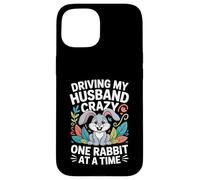Driving My Husband Crazy One Rabbit at A Time Funny Coque pour iPhone 15