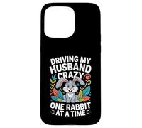 Driving My Husband Crazy One Rabbit at A Time Funny Coque pour iPhone 15 Pro Max