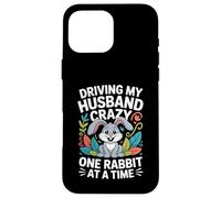 Driving My Husband Crazy One Rabbit at A Time Funny Coque pour iPhone 16 Pro Max