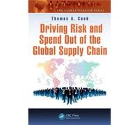 Driving Risk And Spend Out Of The Global Supply Chain (The Global Warrior Series) (Hardcover) Thomas A Cook, (Auteur)