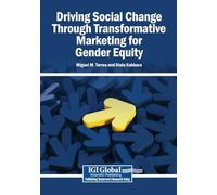 Driving Social Change Through Transformative Marketing for Gender Equity