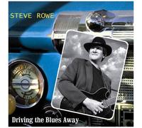 Steve Rowe – Driving The Blues Away