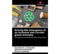Driving The Emergence Of An Inclusive And Circular Green Economy