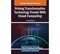 Driving Transformative Technology Trends With Cloud Computing