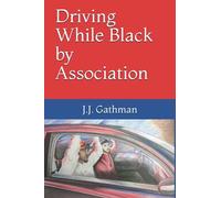 Driving While Black By Association