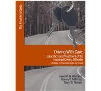Driving With Care David S. Timken, Harvey B. Milkman, Kenneth W. Wanberg (Auteur)