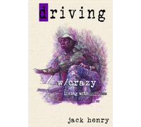Driving With Crazy: Living With Madness
