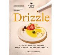 Drizzle Olive oil-infused recipes from across the Mediterranean - Sarah Fulton Vachon - Mitchell Beazley - ebook (ePub) - Livre