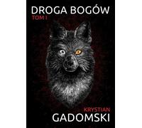 Droga bogów - Krystian Gadomski (littérature pour les jeunes en polonais)