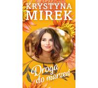 Droga do marzeñ Krystyna Mirek (Buch auf Polnisch)