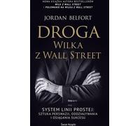Droga Wilka z Wall Street - Jordan Belfort (Littérature, Business en polonais)